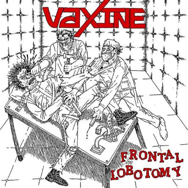 vaxine  - frontal lobotomy